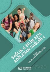 Sağlık - Bilim 2026: Adölesan Sağlığı-I - Efe Akademi Yayınları