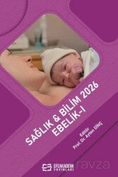 Sağlık - Bilim 2026: Ebelik-I - Efe Akademi Yayınları