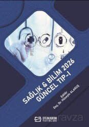 Sağlık - Bilim 2026: Güncel Tıp-I - Efe Akademi Yayınları