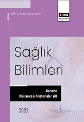 Sağlık Bilimleri Alanında Uluslararası Araştırmalar VIII - Eğitim Kitabevi