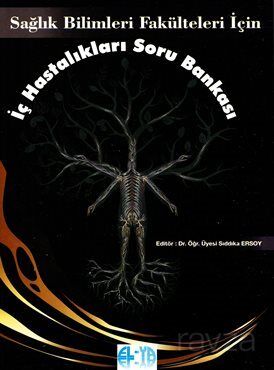 Sağlık Bilimleri Fakülteleri İçin İç Hastalıkları Soru Bankası - 1