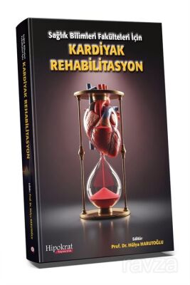 Sağlık Bilimleri Fakülteleri için Kardiyak Rehabilitasyon - 1