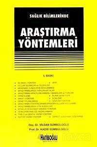 Sağlık Bilimlerinde Araştırma Yöntemleri - Hatiboğlu Yayınevi