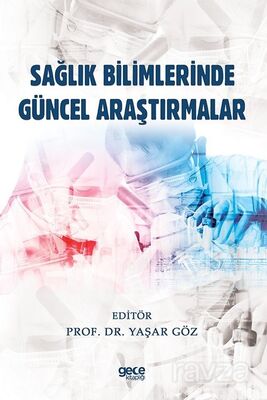 Sağlık Bilimlerinde Güncel Araştırmalar - 1