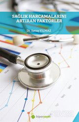 Sağlık Harcamalarını Artıran Faktörler - Hiper Yayın