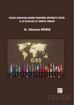 Sağlık Harcamalarının Ekonomik Büyümeye Etkisi: G-20 Ülkeleri - 1