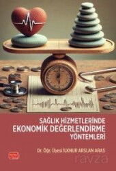 Sağlık Hizmetlerinde Ekonomik Değerlendirme Yöntemleri - Nobel Bilimsel