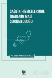 Sağlık Hizmetlerinde İdarenin Mali Sorumluluğu - Adalet Yayınevi