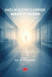 Sağlık Hizmetlerinde Manevi Bakım - Nobel Bilimsel