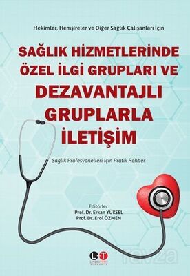 Sağlık Hizmetlerinde Özel İlgi Grupları ve Dezavantajlı Gruplarla İletişim - 1