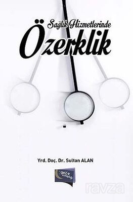 Sağlık Hizmetlerinde Özerklik - 1