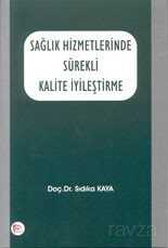 Sağlık Hizmetlerinde Sürekli Kalite İyileştirme - 1