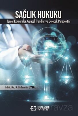 Sağlık Hukuku - Efe Akademi Yayınları