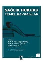 Sağlık Hukuku Temel Kavramlar - Adalet Yayınevi
