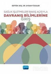 Sağlık İşletmeleri Bakış Açısıyla Davranış Bilimlerine Giriş - Nobel Yayın Dağıtım