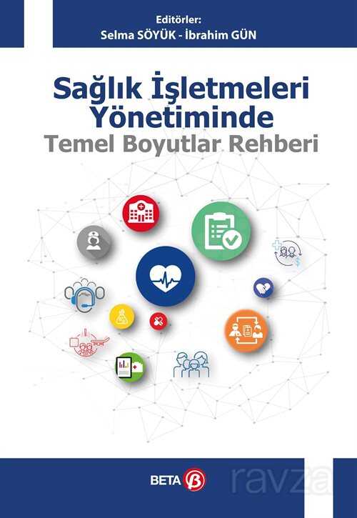 Sağlık İşletmeleri Yönetiminde Temel Boyutlar Rehberi - 1