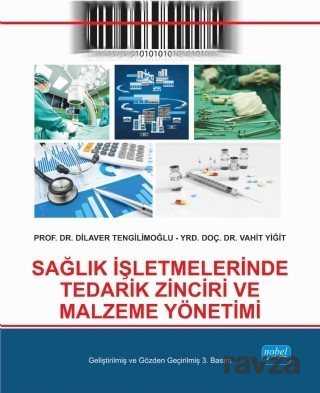 Sağlık İşletmelerinde Tedarik Zinciri ve Malzeme Yönetimi - Nobel Yayın Dağıtım