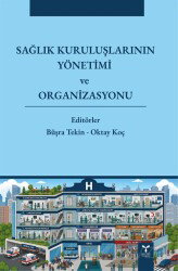 Sağlık Kuruluşlarının Yönetimi ve Organizasyonu - Umuttepe Yayınları (Kocaeli)