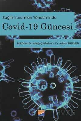 Sağlık Kurumları Yönetiminde Covid-19 Güncesi - 1