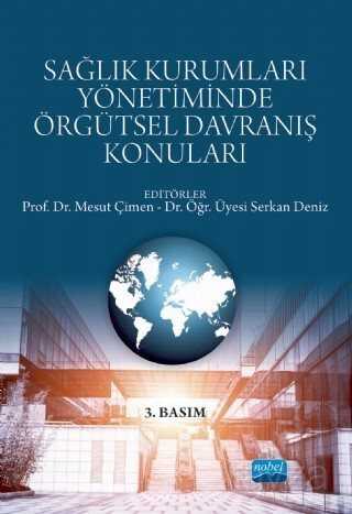 Sağlık Kurumları Yönetiminde Örgütsel Davranış Konuları - Nobel Yayın Dağıtım