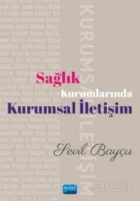 Sağlık Kurumlarında Kurumsal İletişim - 1