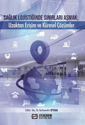 Sağlık Lojistiğinde Sınırları Aşmak: Uzaktan Erişim ve Küresel Çözümler - 1