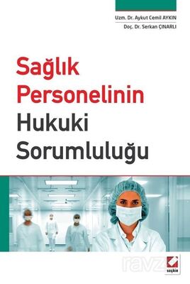 Sağlık Personelinin Hukuki Sorumluluğu - 1