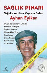 Sağlık Pınarı / Sağlıklı ve Uzun Yaşamın Sırları - Hermes Yayınları