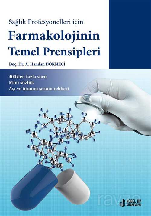Sağlık Profesyonelleri için Farmakolojinin Temel Prensipleri 400'den fazla soru, Mini sözlük, Aşı ve - Nobel Tıp Kitabevleri
