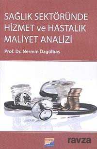 Sağlık Sektöründe Hizmet ve Hastalık Maliyet Analizi - 1