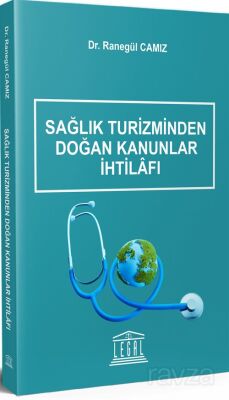 Sağlık Turizminden Doğan Kanunlar İhtilafı - 1