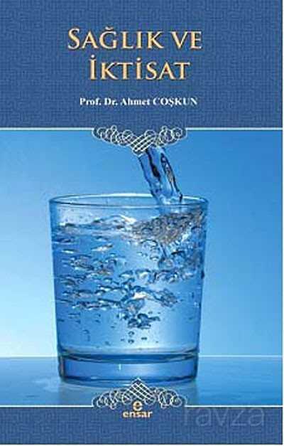 Sağlık ve İktisat - Ensar Neşriyat