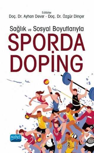 Sağlık ve Sosyal Boyutlarıyla Sporda Doping - Nobel Yayın Dağıtım