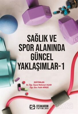 Sağlık ve Spor Alanında Güncel Yaklaşımlar -1 - 1