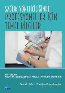 Sağlık Yöneticiliğinde Profesyoneller İçin Temel Bilgiler - 1
