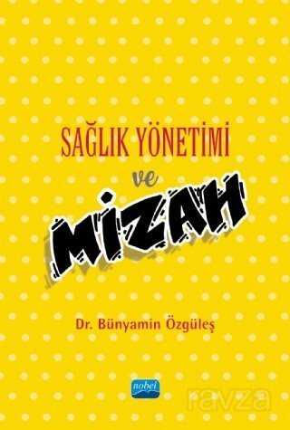 Sağlık Yönetimi ve Mizah - Nobel Yayın Dağıtım