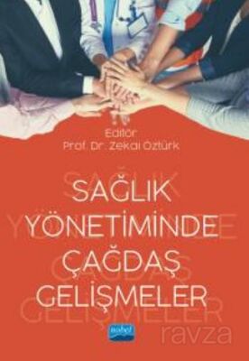 Sağlık Yönetiminde Çağdaş Gelişmeler - 1