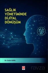 Sağlık Yönetiminde Dijital Dönüşüm - Ekin Kitabevi Yayınları (Bursa)
