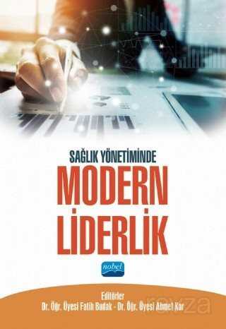 Sağlık Yönetiminde Modern Liderlik - Nobel Yayın Dağıtım
