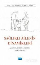 Sağlıklı Ailenin Dinamikleri: Aile İçi İlişkiler ve İletişim Nasıl Olmalı? - Nobel Yayın Dağıtım