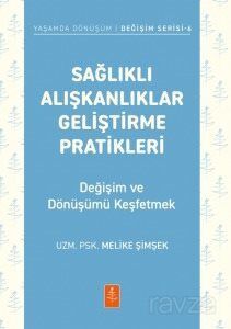 Sağlıklı Alışkanlıklar Geliştirme Pratikleri - 1