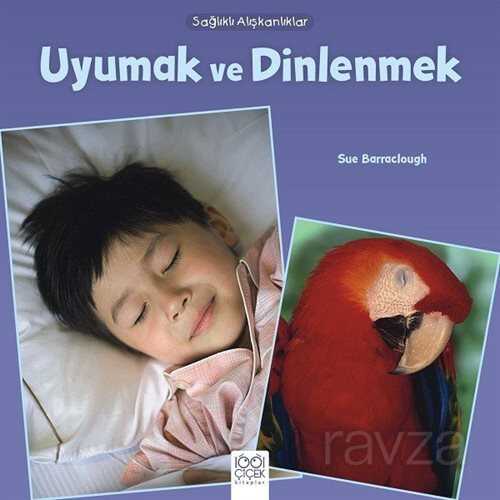 Sağlıklı Alışkanlıklar / Uyumak ve Dinlenmek - 1001 Çiçek Kitaplar