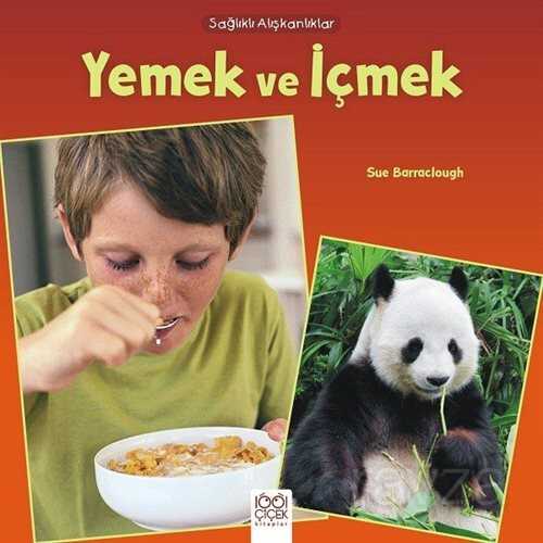 Sağlıklı Alışkanlıklar / Yemek ve İçmek - 1001 Çiçek Kitaplar