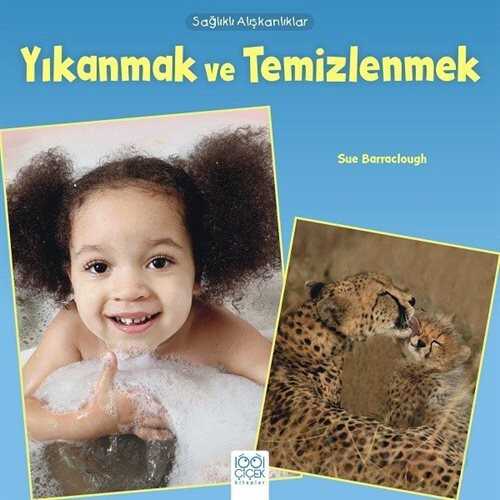 Sağlıklı Alışkanlıklar / Yıkanmak ve Temizlenmek - 1001 Çiçek Kitaplar