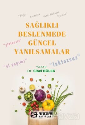 Sağlıklı Beslenmede Güncel Yanılsamalar - 1