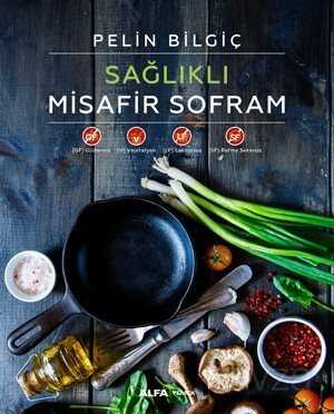 Sağlıklı Misafir Sofram (Ciltli) - Alfa Yayınları