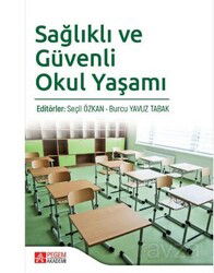 Sağlıklı ve Güvenli Okul Yaşamı - Pegem Akademi Yayıncılık