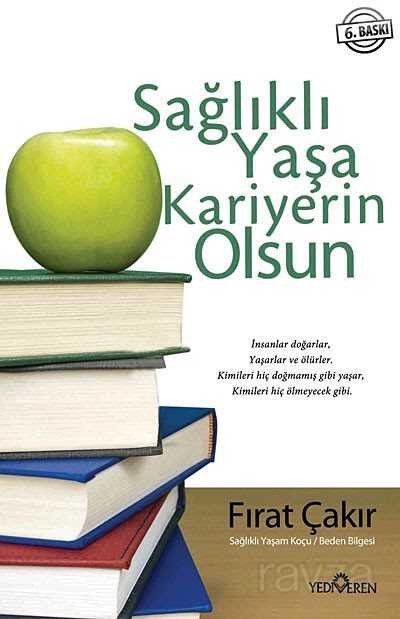 Sağlıklı Yaşa Kariyerin Olsun - Yediveren Yayınları