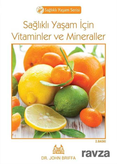Sağlıklı Yaşam İçin Vitaminler ve Mineraller - Arkadaş Yayınları