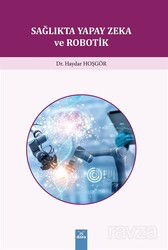 Sağlıkta Yapay Zeka ve Robotik - Dora Yayınları